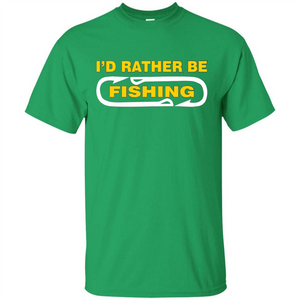 I'd Rather Be Love Fishing T-shirt