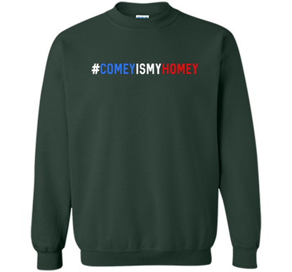 Comey Is My Homey T-Shirt cool shirt Forest Green