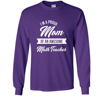 Proud Mom of An Awesome Math Teacher Shirt, Cute Gift t-shirt Purple