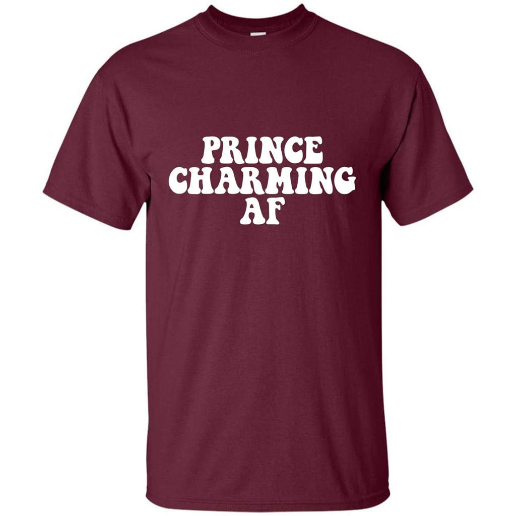 Prince Charming AF T-shirt Fairy Tale Hero Charmer Pun T-shirt Maroon