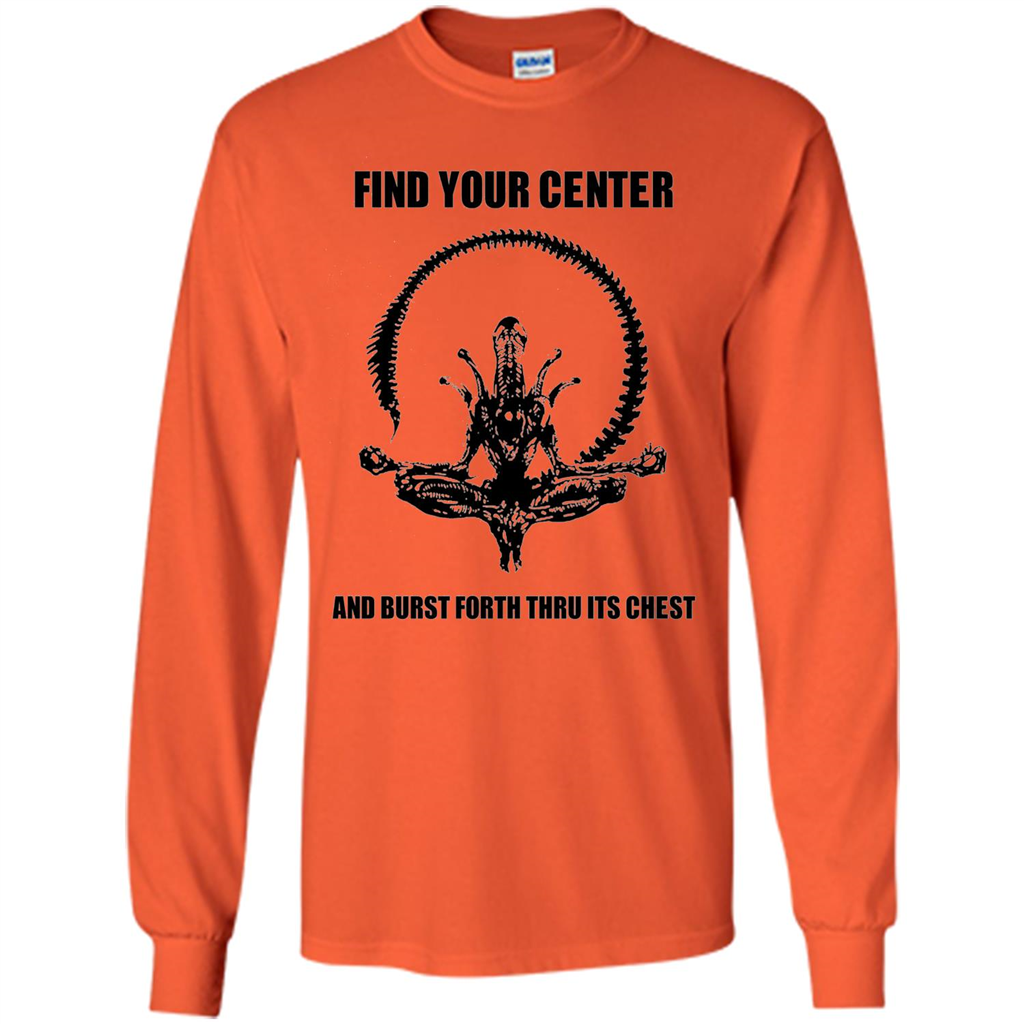 Find Your Center And Burst Forth Thru Its Chest T-shirt Orange
