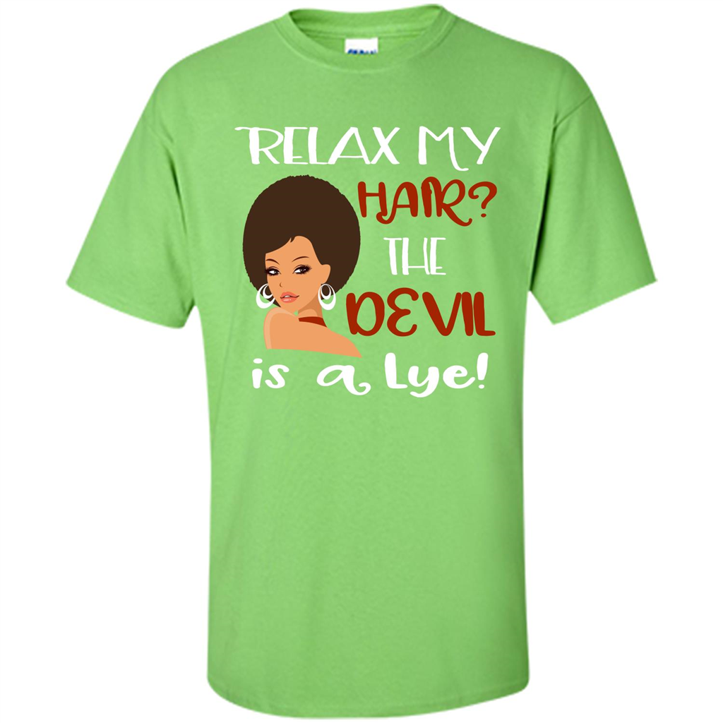 Hair T-shirt Relax My Hair The Devil is a Lye Lime