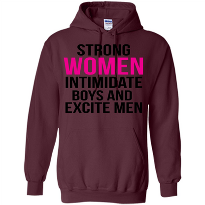 Funny T-Shirt Strong Women Intimidate Boys And Excite Men Maroon