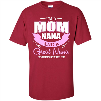 I'm A Mom Nana And A Great Nana Nothing Scares Me Cardinal