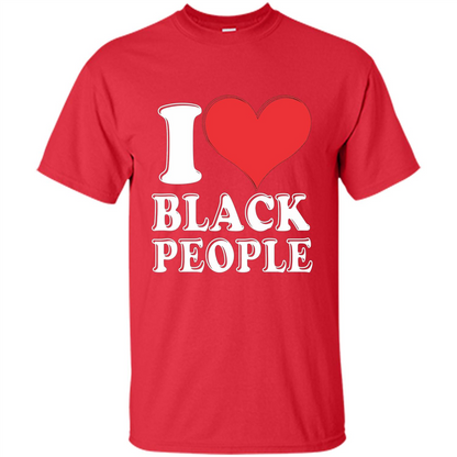 I love black People T-shirt Black is Beautiful Black Pride Red