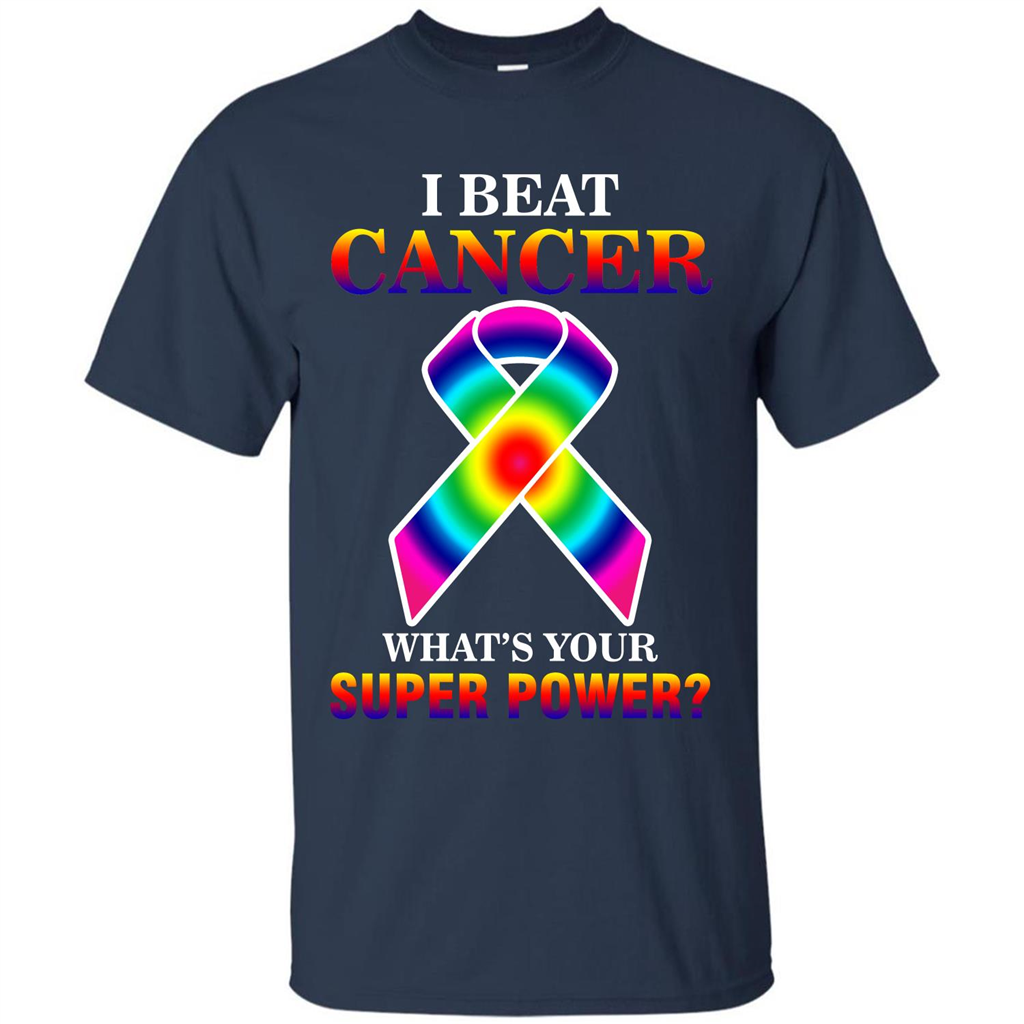 Cancer Awareness T-shirt I Beat Cancer What's Your Super Power T-shirt Navy