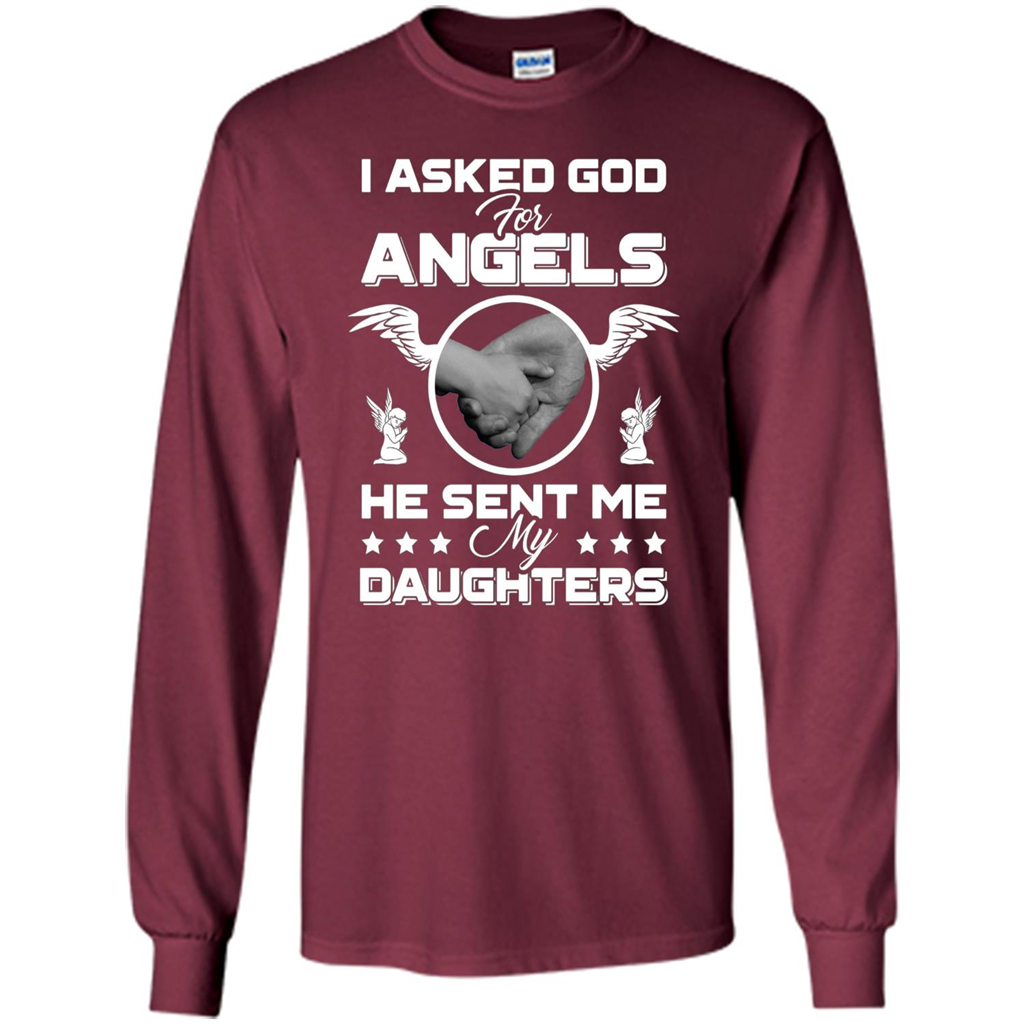Mom Dad T-shirt I Asked God For Angels He Sent Me My Daughters Maroon
