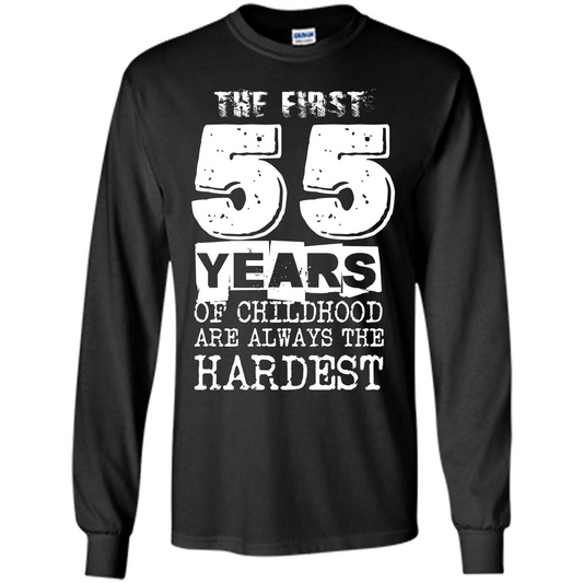 The First 55 Years Of Childhood Are Always The Hardest Black