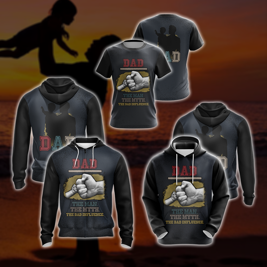 Dad The Man The Myth The Bad Influence Father's Day Unisex 3D Hoodie