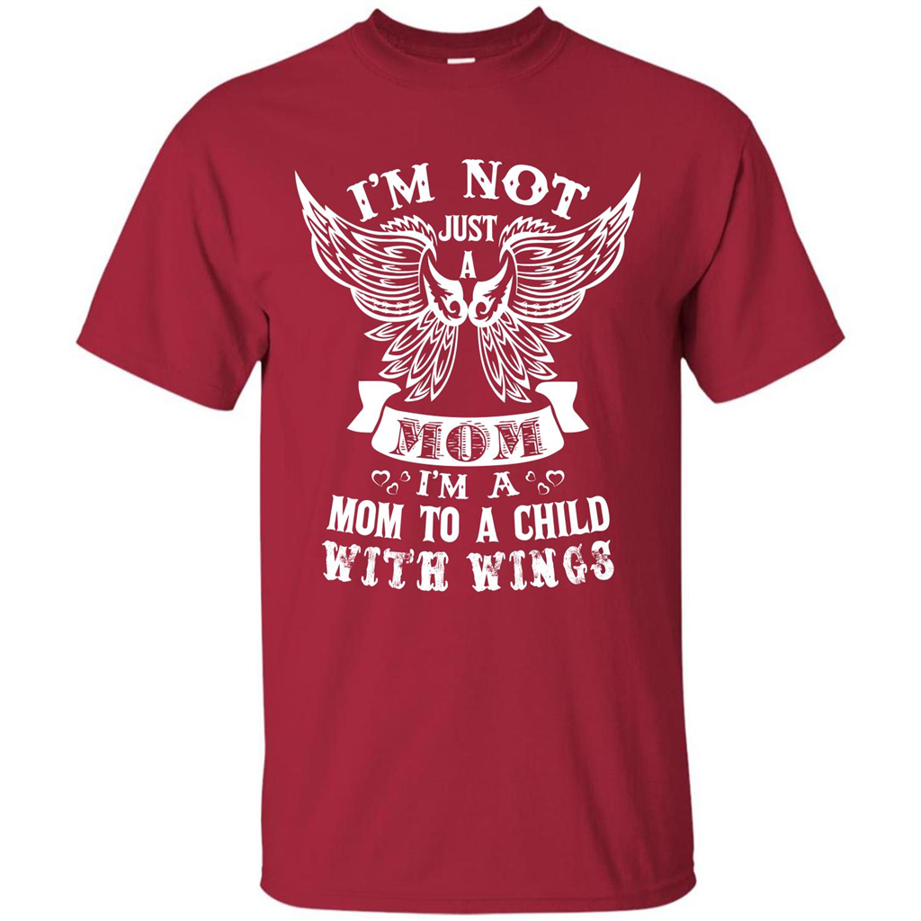 Mom T-shirt I’m Not Just A Mom I’m A Mom To A Child With Wings T-shirt Cardinal