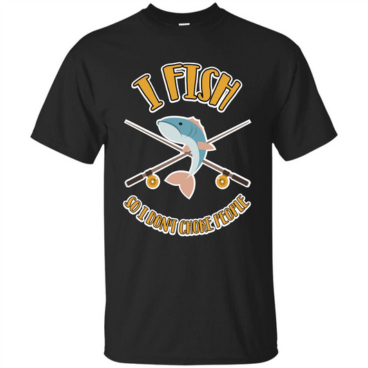 Fishing T-shirt I Fish So I Don't Choke People Black
