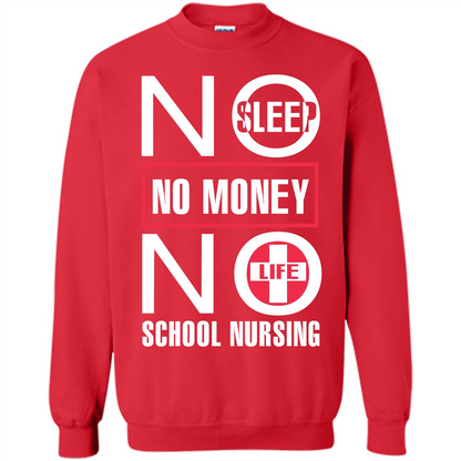 Nursing School T-shirt No Sleep No Money No Life Red