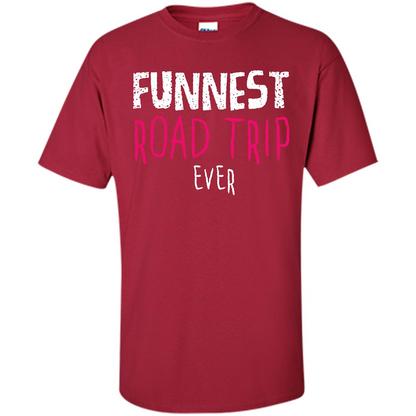 Summer. Funnest Road Trip Ever T-shirt Cardinal