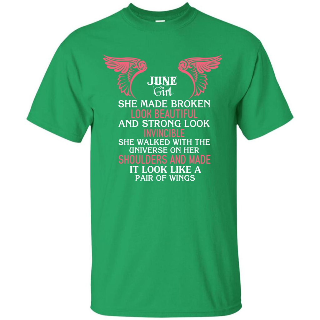 June Girl She Made Broken Look Beautiful T-shirt Irish Green