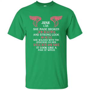 June Girl She Made Broken Look Beautiful T-shirt