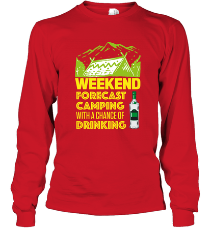Weekend Forecast Camping With A Chance Of Drinking Shirt Long Sleeve T-Shirt Red