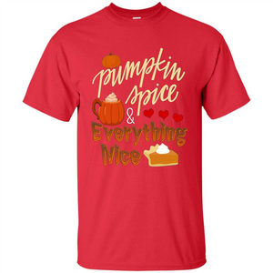 Pumpkin Spice Everything Nice T-shirt