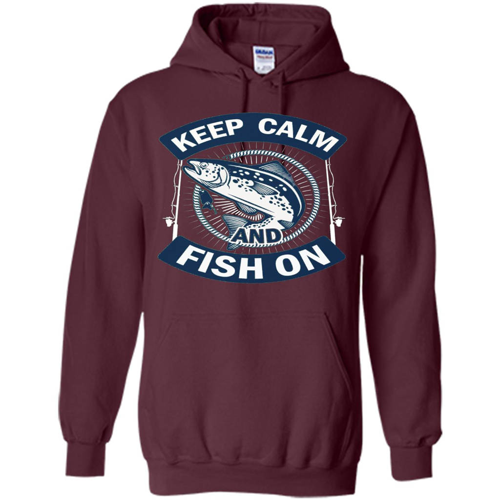 Keep Calm And Fish On Shirt Fishing Dad T-shirt Maroon