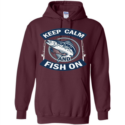 Keep Calm And Fish On Shirt Fishing Dad T-shirt Maroon