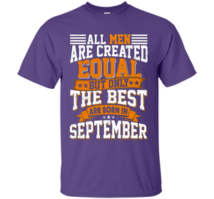 Only The Best Are Born In September T-shirt