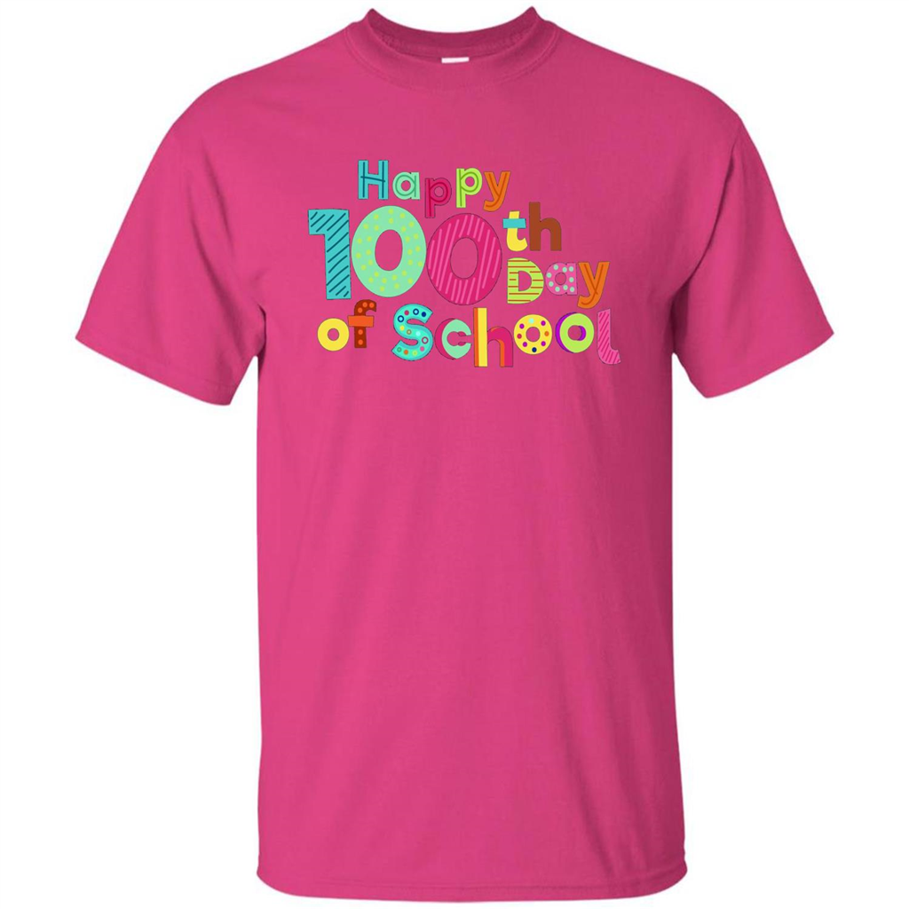 Happy 100Th Day Of School T Shirt For Teachers T-Shirt Heliconia