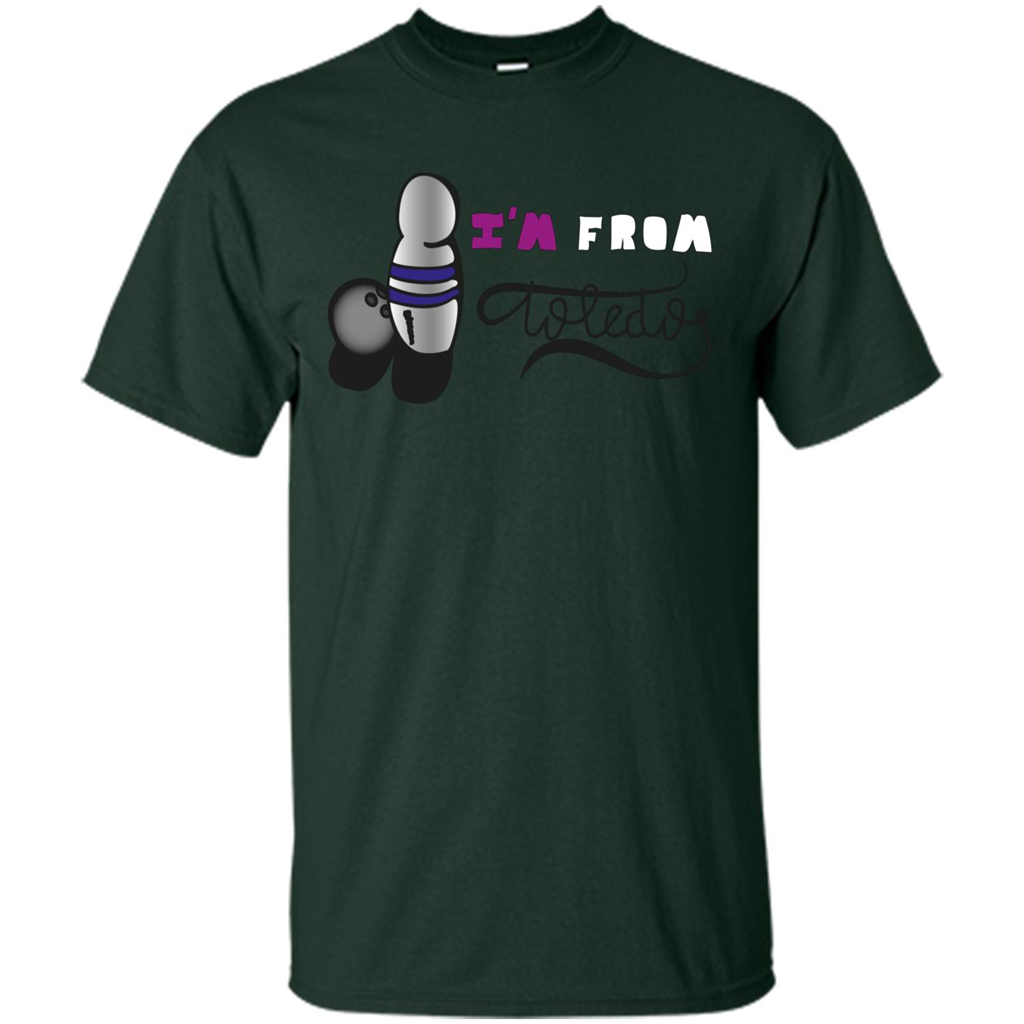 I'm From Toledo T-Shirt Forest Green