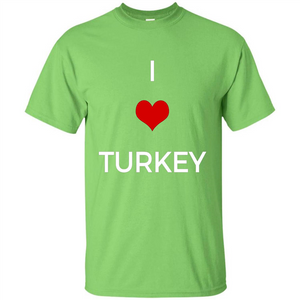 I Love Turkey T-shirt