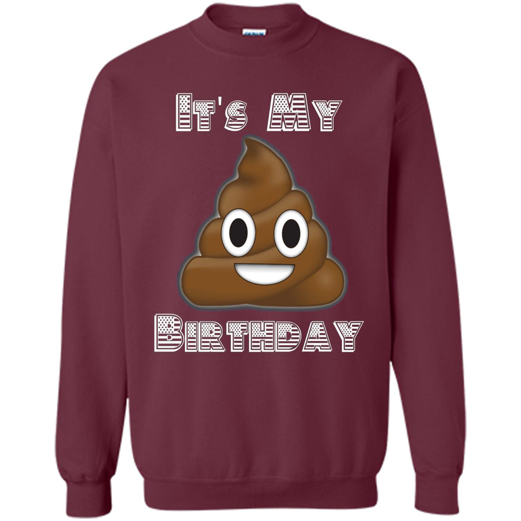 Funny Birthday T-shirt Emoji Poop - It's My Birthday Maroon