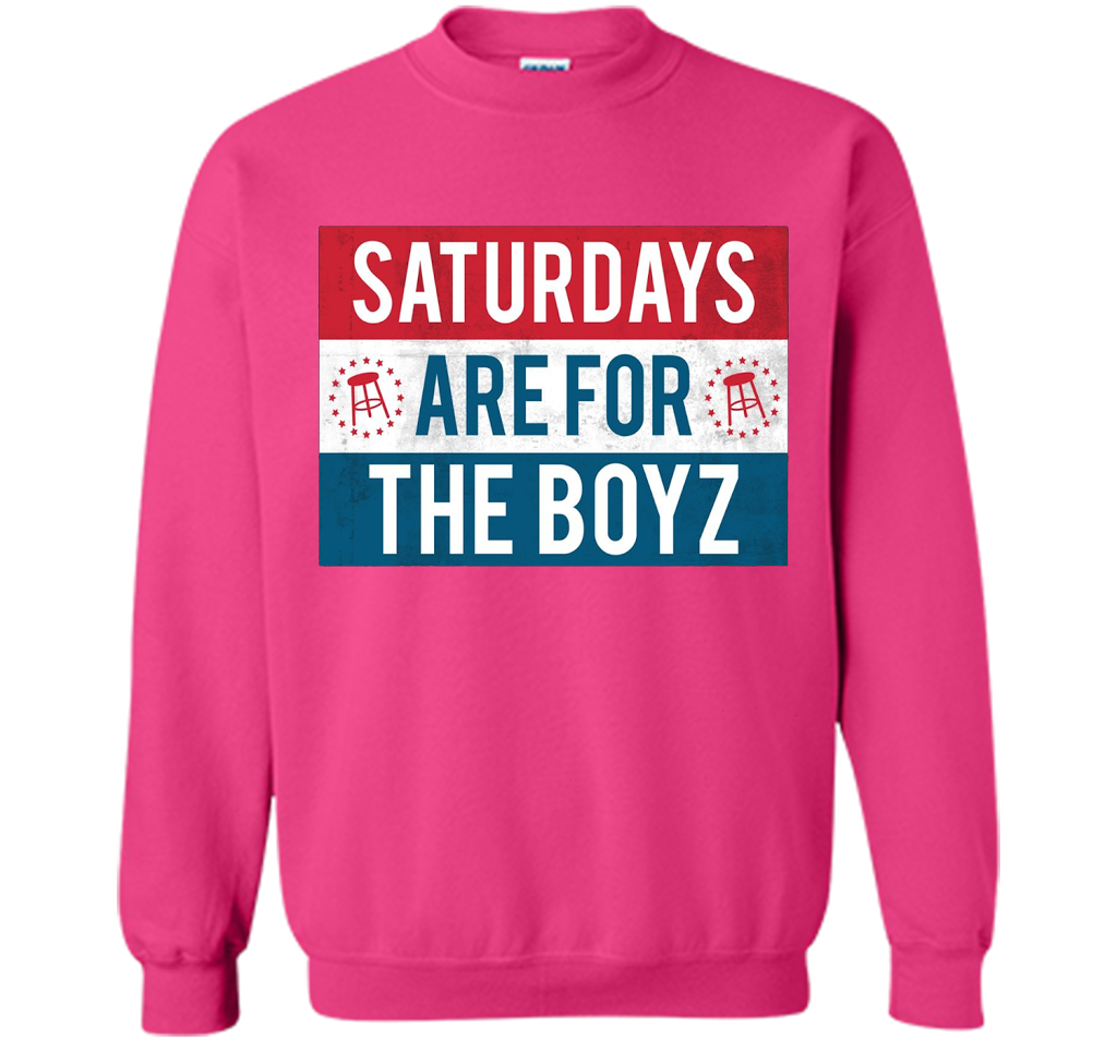 Saturdays Are For The Boyz T Shirt cool shirt Heliconia