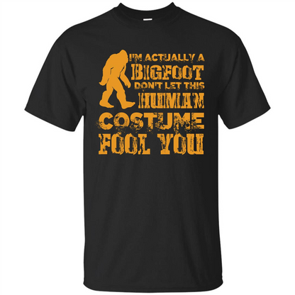 Halloween T-shirt Im Actually A Bigfoot Dont Let This Human Black