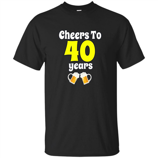 Cheers To 40 Years Birthday Or Wedding Anniversary T-shirt Black