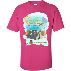 Camping T-shirt I Asked For Happiness God Gave Me Camping