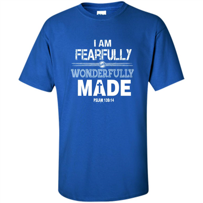 Christian T-shirt I Am Fearfully And Wonderfully Made Royal