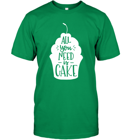 All You Need Is Cake Shirt T-Shirt T-Shirt Irish Green