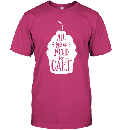 All You Need Is Cake Shirt T-Shirt T-Shirt Heliconia