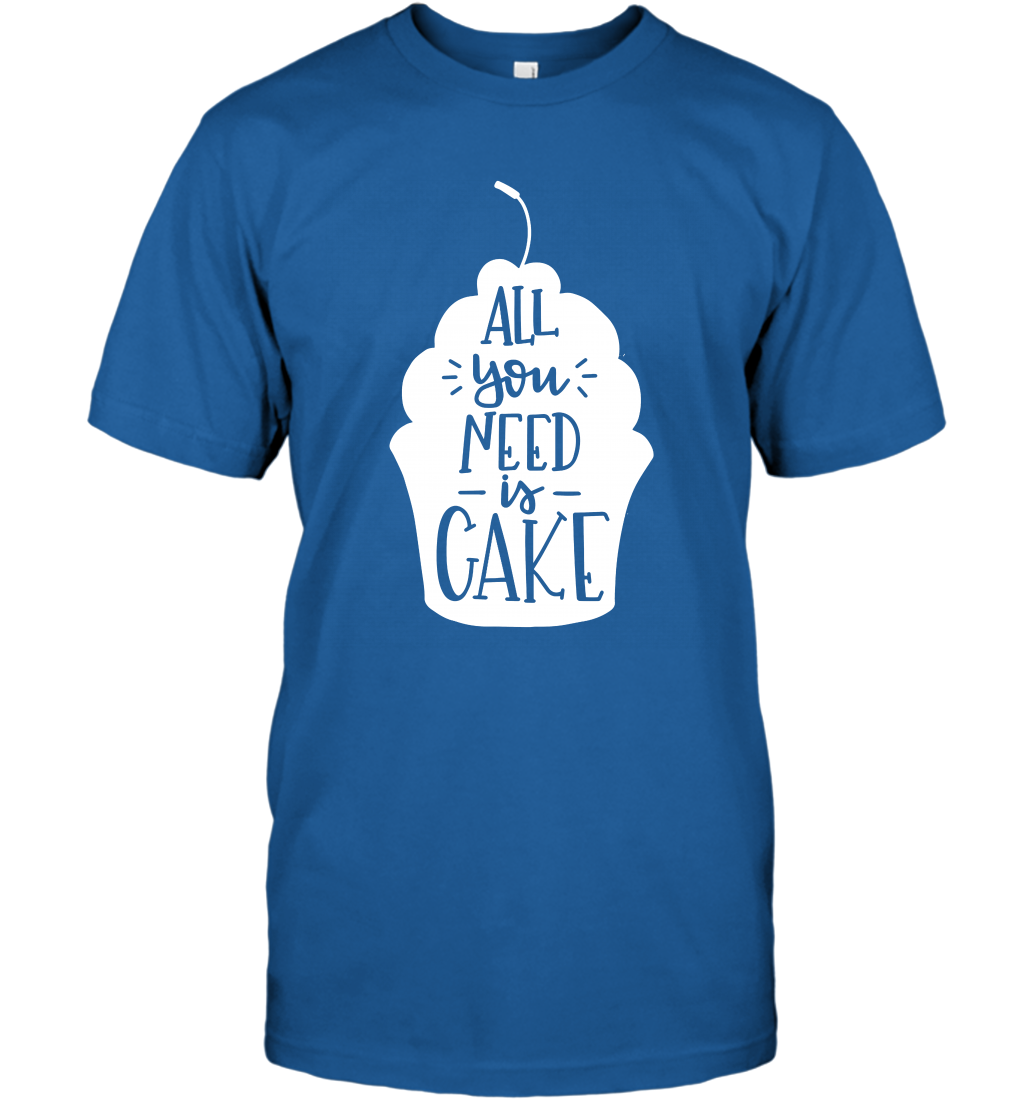 All You Need Is Cake Shirt T-Shirt T-Shirt Royal