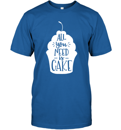All You Need Is Cake Shirt T-Shirt T-Shirt Royal