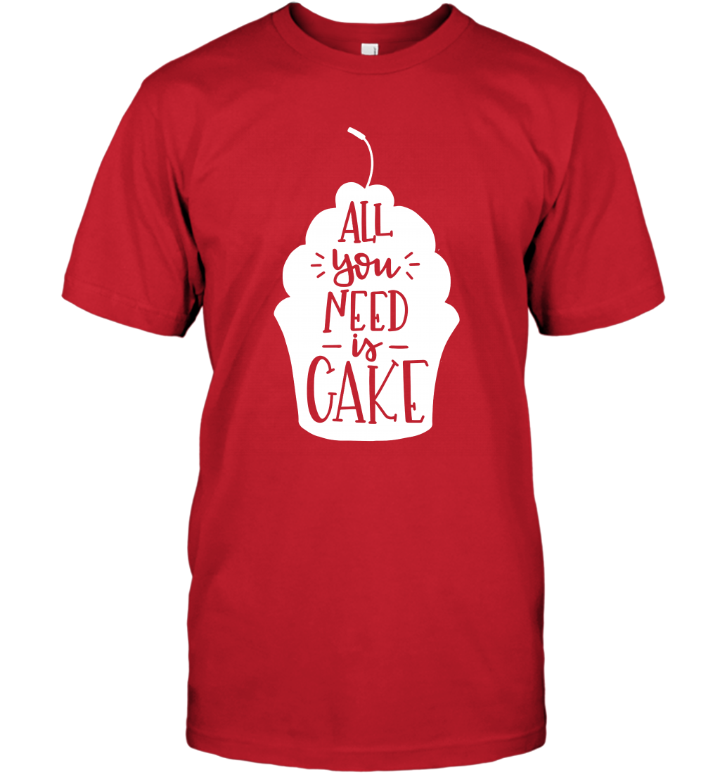 All You Need Is Cake Shirt T-Shirt T-Shirt Red