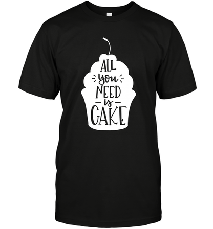 All You Need Is Cake Shirt T-Shirt T-Shirt Black