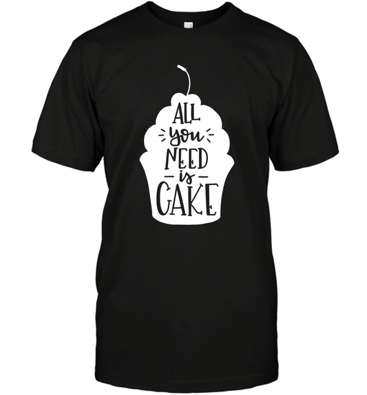 All You Need Is Cake Shirt T-Shirt T-Shirt Black