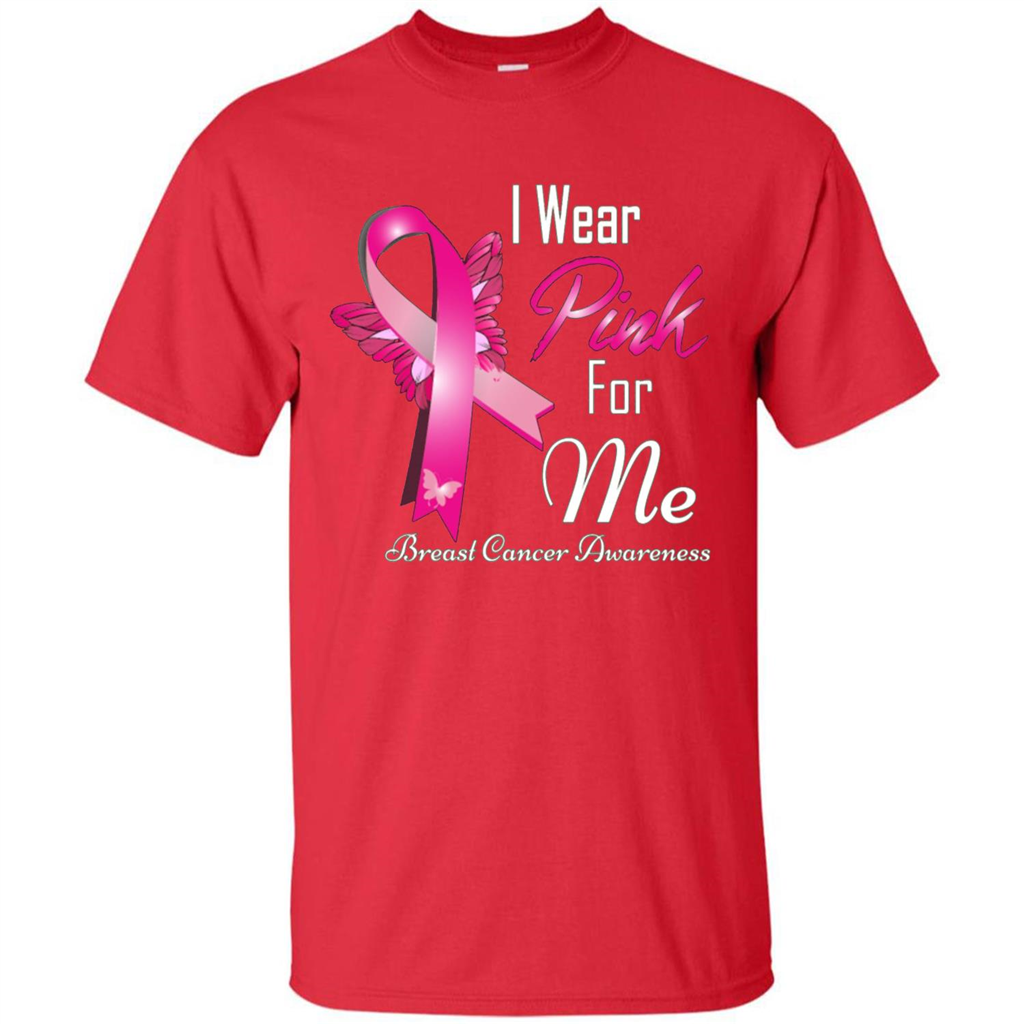 Breast Cancer Awareness T-Shirt I Wear Pink For Me Red