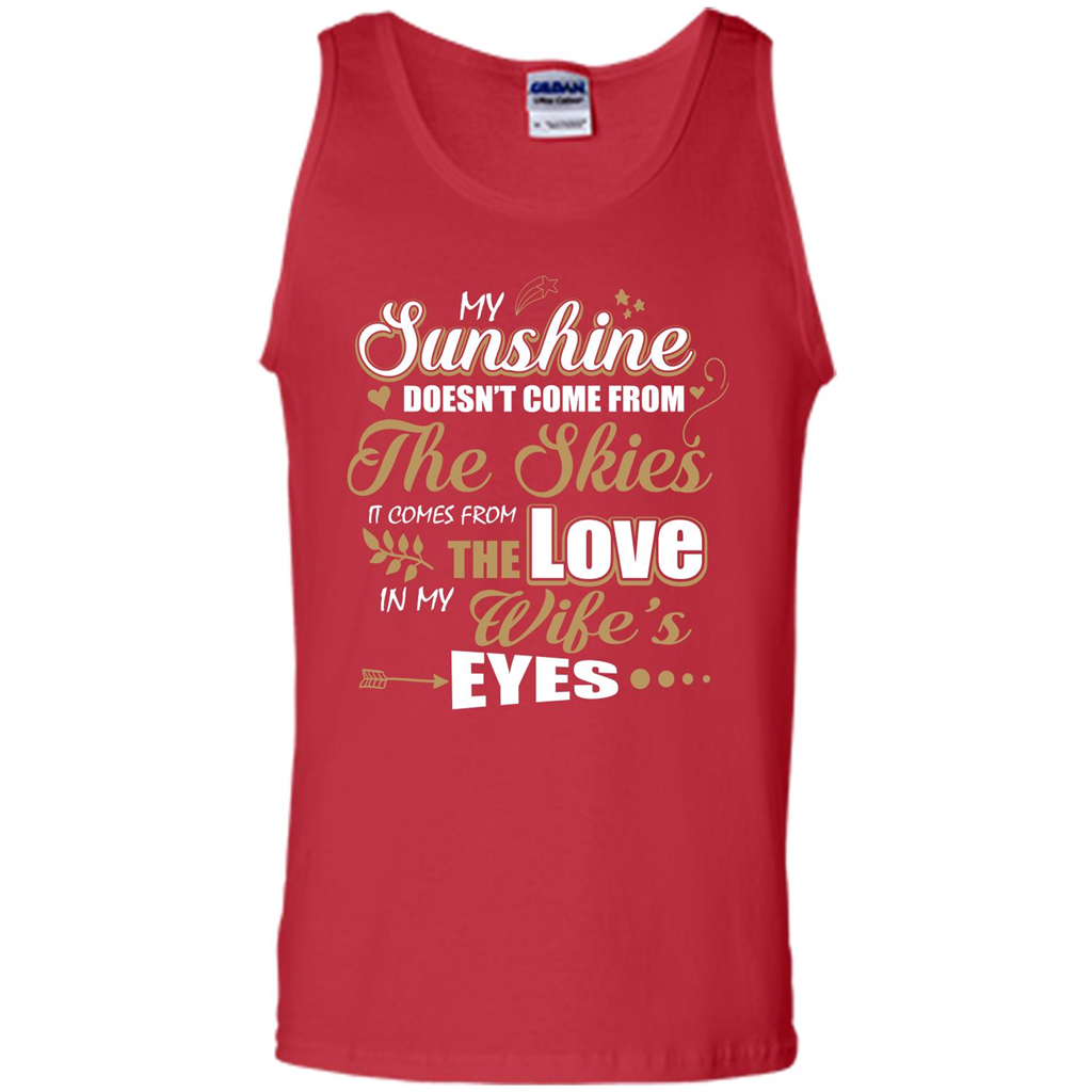 Husband T-shirt My Sunshine Comes From The Love In My Wife's Eyes Red