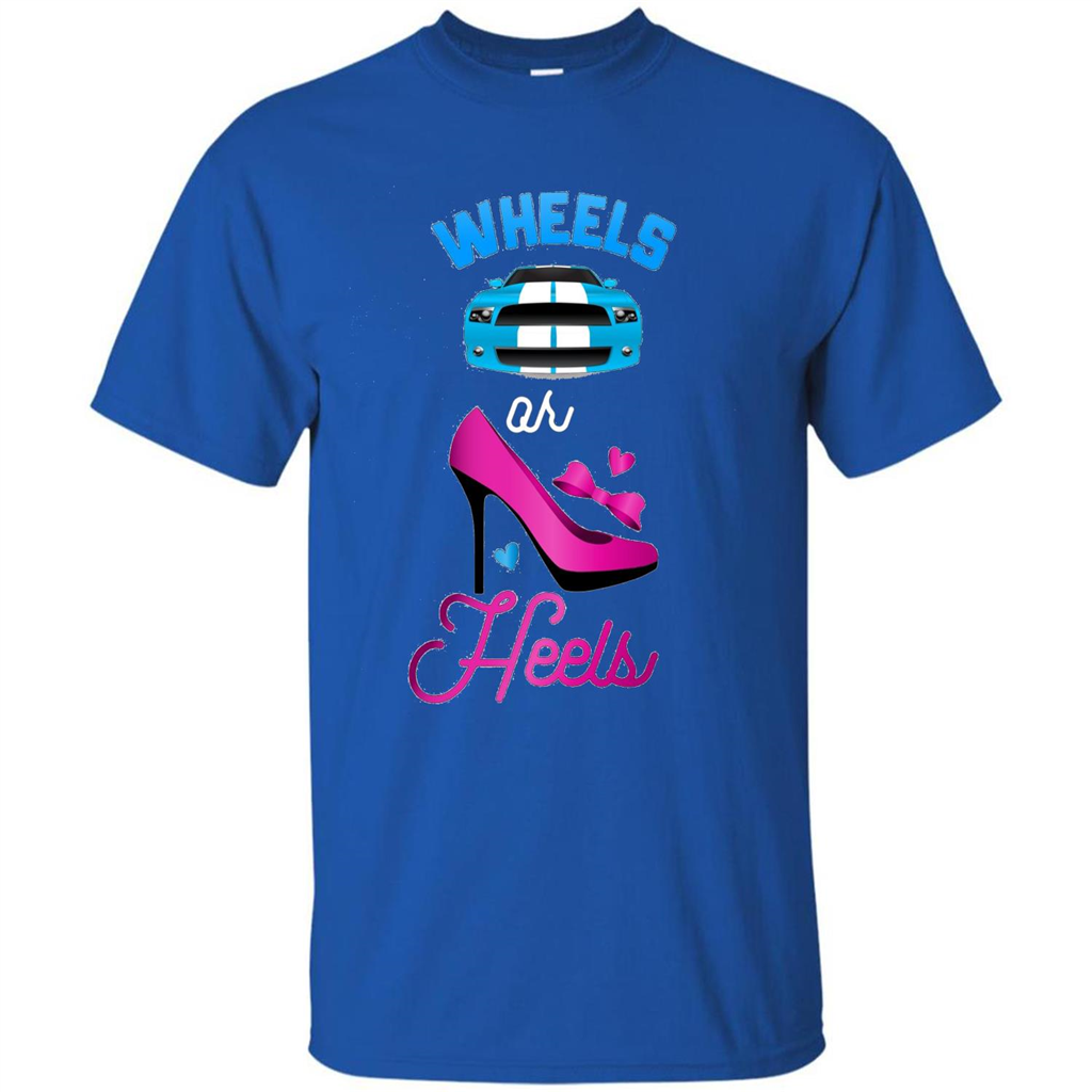 Wheels Or Heels We Love You Gender Reveal Party T-shirt Royal