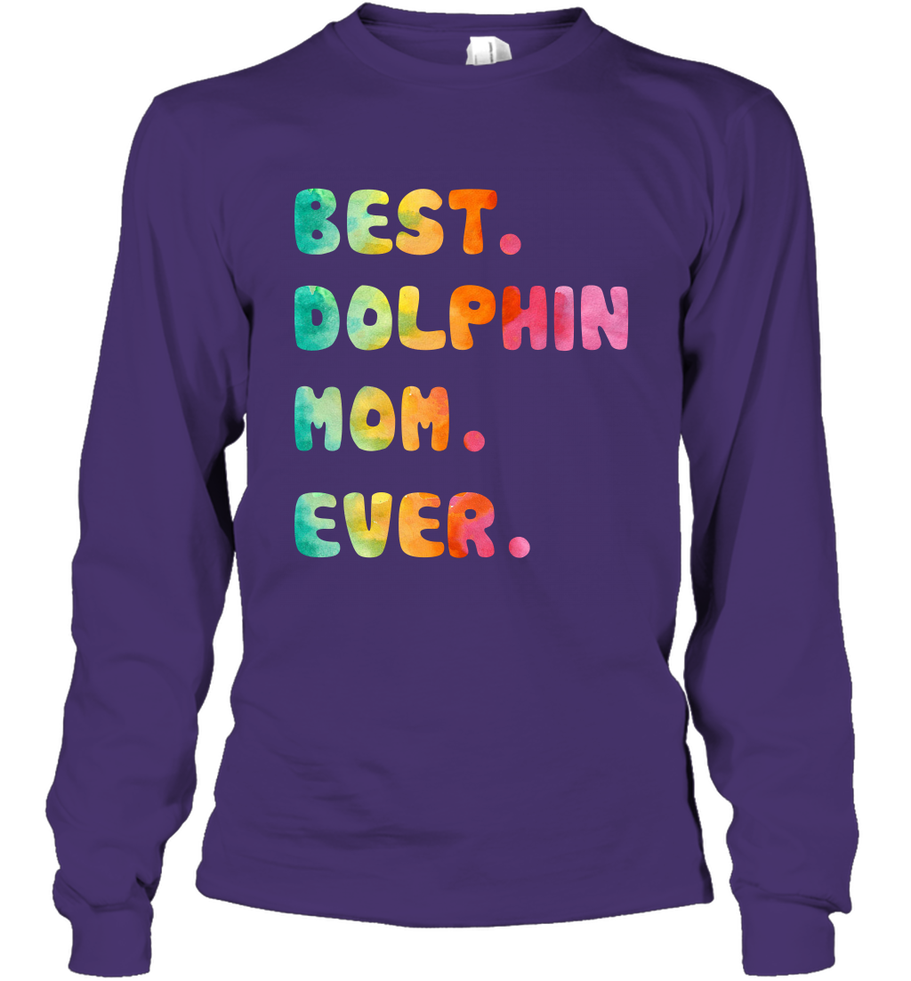 Best Dolphin Mom Ever Shirt Long Sleeve T-Shirt Long Sleeve T-Shirt Purple