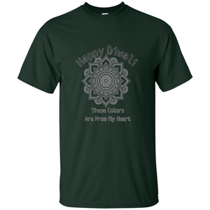 Happy Diwali These Colors Are From My Heart T-shirt