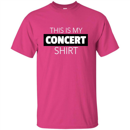 This is My Concert T-shirt Funny Music Festival T-shirt Heliconia