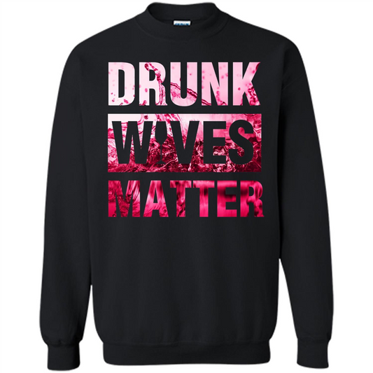 Drunk Wives Matter T-shirt Funny Wives T-shirt Black
