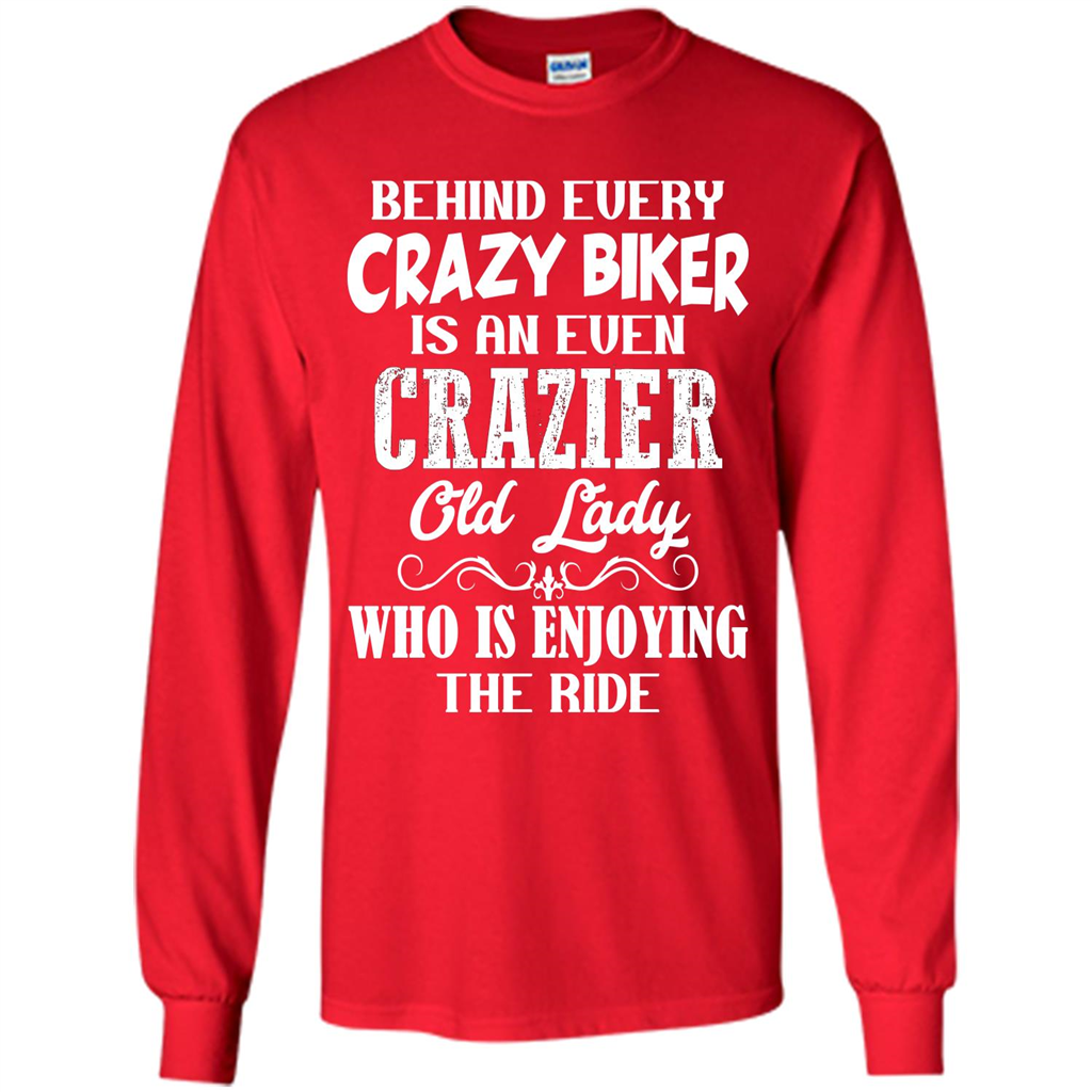 Mothers Day T-shirt Behind Every Crazy Biker Is An Even Crazier Old Lady Red