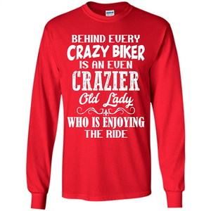 Mothers Day T-shirt Behind Every Crazy Biker Is An Even Crazier Old Lady