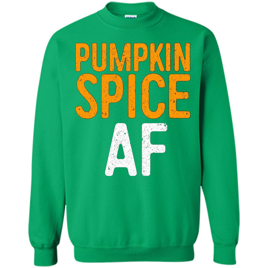 Pumpkin Spice AF T-shirt Irish Green